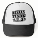 Testing Testing 1 2 3 Testes Testes 1 2 ... 3? Trucker Hats