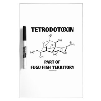 Tetrodotoxin Part Of Fugu Fish Territory Dry Erase Whiteboards