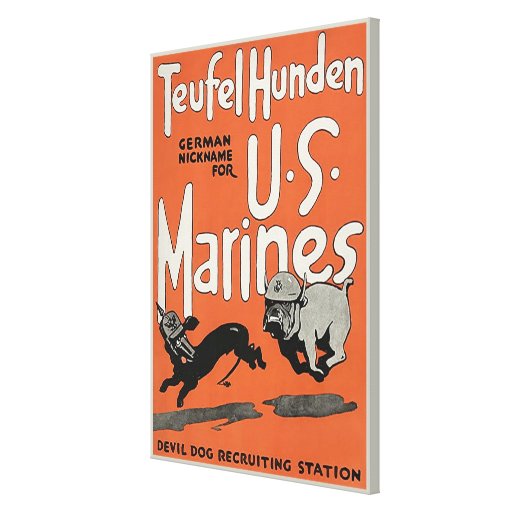 Teufel Hunden ~ Vintage World War 1 Stretched Canvas Prints