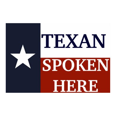 Texan Spoken Here Print by Texas