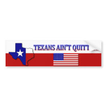 Texans Ain't Quitters Bumper Sticker