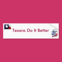 Texans Do It Better bumper stickers