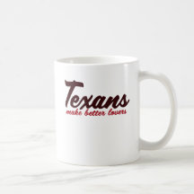Texans make better lovers mug