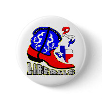 Texas Cowboy Boot Crushing Liberals Pinback Button
