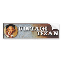 Texas Eclectic : Vintage Texan! bumper stickers by texaseclectic Texas Eclectic : Vintage Texan! bumper stickers