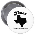 Texas - Everything is bigger here Button