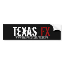 Texas, FX, www.myspace.com/texasfx bumper stickers by texasfx Texas, FX, www.myspace.com/texasfx bumper stickers