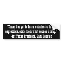 "Texas has yet to learn..." bumper stickers