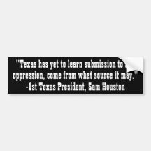 "Texas has yet to learn..." Bumper Stickers