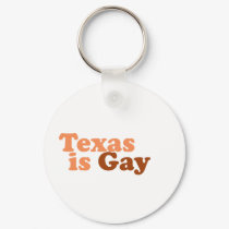 Texas is gay keychains