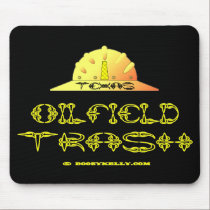 Texas Oil Field Trash,Mousepad,Oilman,Oil,Rigs