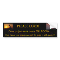 TEXAS OILMAN'S PRAYER bumper sticker bumper stickers by RANDYHILL TEXAS OILMAN'S PRAYER bumper sticker bumper stickers