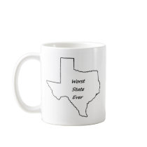 Texas Worst State Ever Mugs