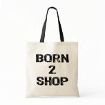 Text- Born 2 Shop- Black Canvas Bags