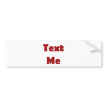 Text Me Bumper Stickers