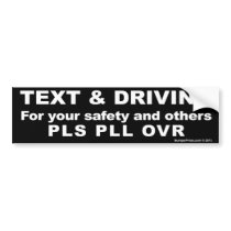 Texting & Driving Bumper Sticker