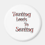 Texting Leads To Sexting2 Fridge Magnet