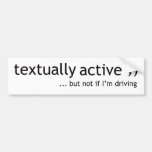 Textually Active bumper stickers