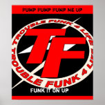 TF Logo 2d copy, Pump Pump Pump Me Up, Funk It ... posters
