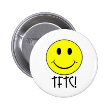 TFTC with Smiley Pinback Button