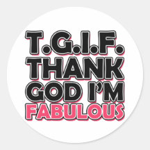 TGIF agradecen a dios que soy fabuloso Etiqueta Redonda