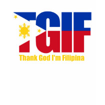 TGIF Filipina with Philippine Flag t-shirts