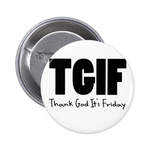 T Thank God Its Friday Pins From 7543