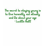 Th e secret to staying young is to live honestly t-shirts