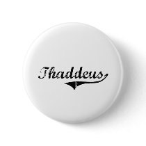 Thaddeus Classic Style Name Pinback Buttons