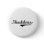 Thaddeus Classic Style Name Pinback Buttons
