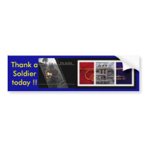 Thank a Soldier today !! bumper stickers