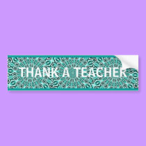 THANK A TEACHER - bumper sticker bumper stickers by Horseshoes3 THANK A TEACHER - bumper sticker bumper stickers
