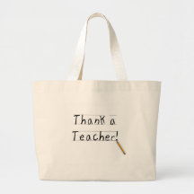 Thank a Teacher Tshirts and Gifts Canvas Bags