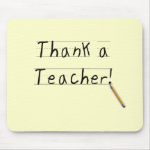 Thank a Teacher Tshirts and Gifts Mouse Mat