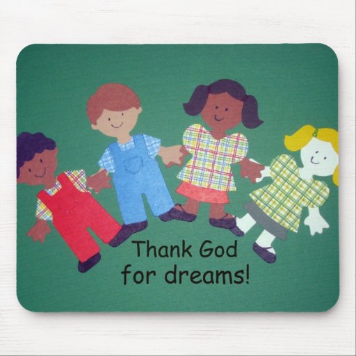 Thank God for dreams! Mouse Pad