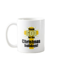 Thank God for the Christmas Holiday mugs