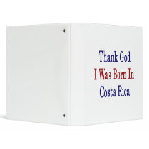 Thank God I Was Born In Costa Rica Vinyl Binder