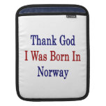 Thank God I Was Born In Norway Sleeves For iPads