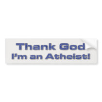 Thank God I'm An Atheist bumper stickers