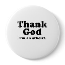 Thank god I'm an atheist Faded.png Pin