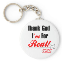 Thank God I'm For REAL Key Chains