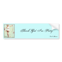 Thank God, I'm pretty.- Emilie Autumn bumper stickers by Intherabbithole Thank God, I'm pretty.- Emilie Autumn bumper stickers