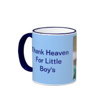 Thank Heaven for Little boys Coffee Mugs