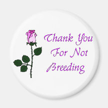 Thank Non-Breeders Refrigerator Magnets