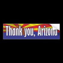 Thank you Arizona - Support Arizona bumper stickers