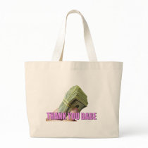 Thank you Babe with MONEY bags by Obama_Money_Stimulus Thank you Babe with MONEY bags