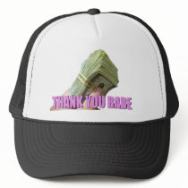 Thank you Babe with MONEY hats
