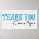 "Thank You & Come Again" in Brilliant Blue posters