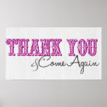 "Thank You & Come Again" in Cerise posters