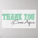 "Thank You & Come Again" in Sea Green posters